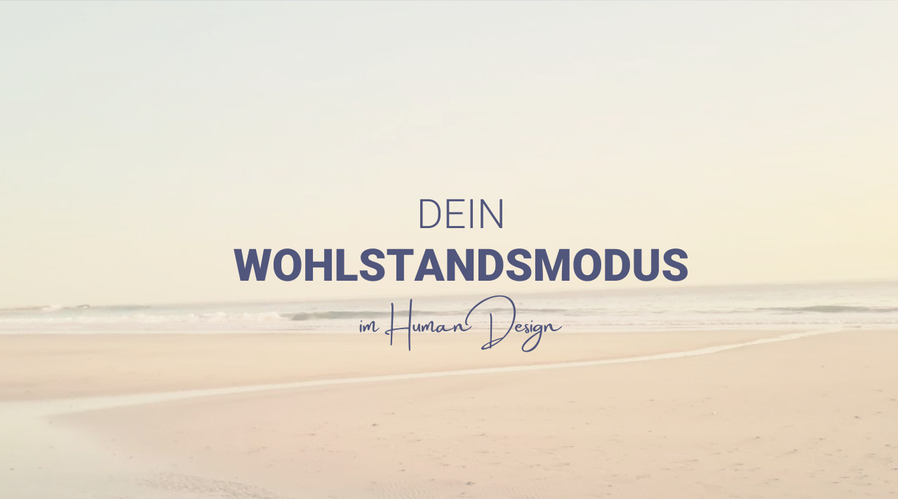 Dein Wohlstandsmodus im Human Design